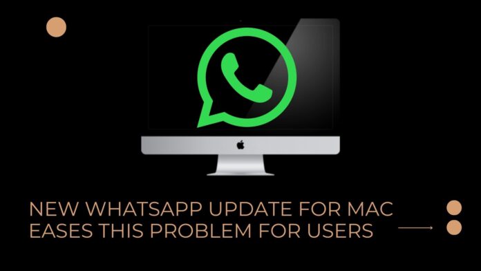 New WhatsApp update for Mac eases THIS problem for users